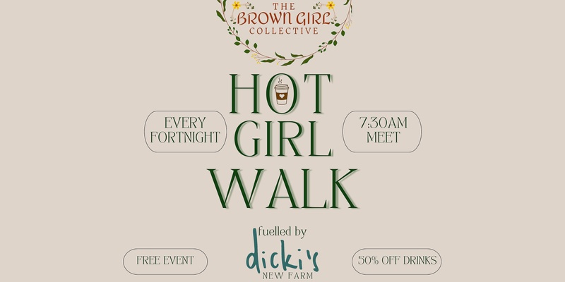 The Brown Girl Collective: HOT GIRL WALK