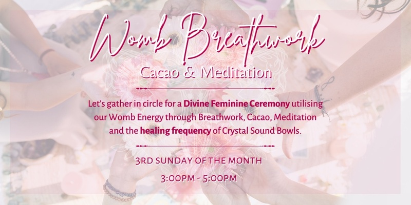 Womb Breathwork ~ Cacao & Meditation
