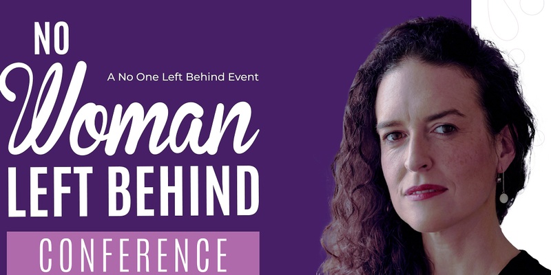 2024 No Woman Left Behind Conference