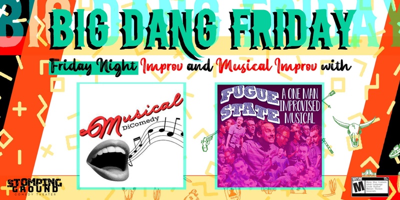 More Big Dang Friday featuring Musical Di-Comedy & Fugue State: A One Man Improvised Musical