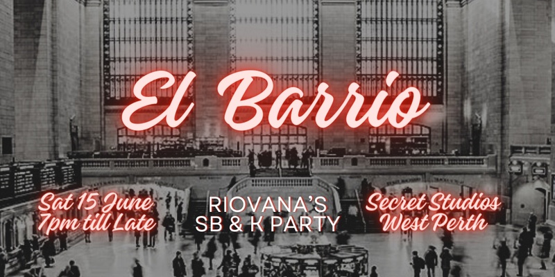 El Barrio - SB & K Party - Sat 15 Jun 2024