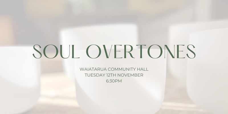 Soul Overtones Sound Bath Healing - Waiatarua