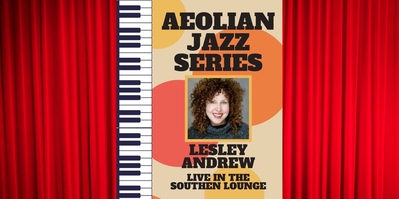 Aeolian Jazz Series - Lesley Andrew (Southen Lounge)