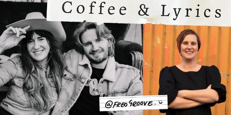 Coffee & Lyrics - Presented by Freo Groove