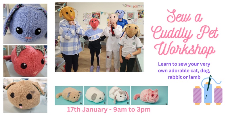 Sew your own Cuddly Pet Toy Sewing Workshop