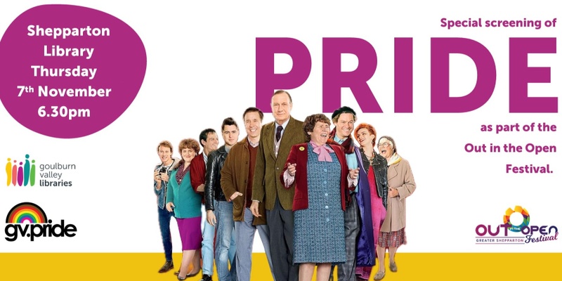 Film Screening - 'Pride' at Shepparton Library | Thu 7 Nov