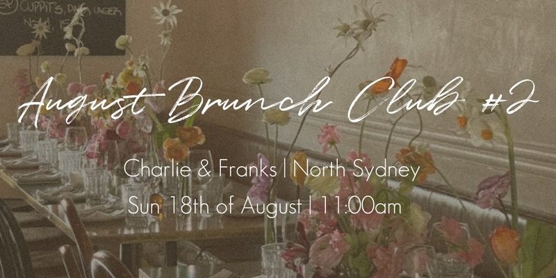 August Brunch Club (2nd Session) | Social Girls x Charlie & Franks