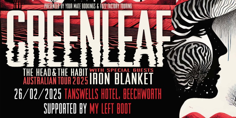 Greenleaf (SWE) + My Left Boot + Iron Blanket @ Tanswells Hotel, Beechworth