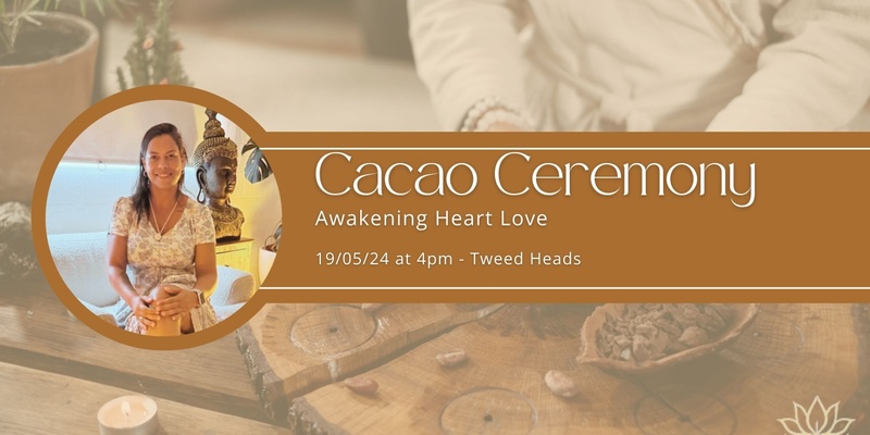 Cacao Ceremony: Awakening Love Heart 
