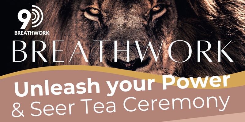  'Unleash your Power' 9D Breathwork & Blue Lotus Seer Tea - Hillsdale