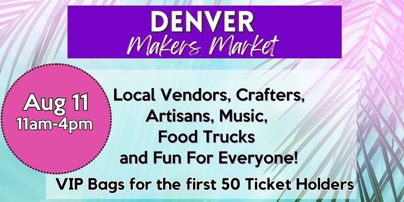 Denver Makers Market Ken Caryl/Littleton