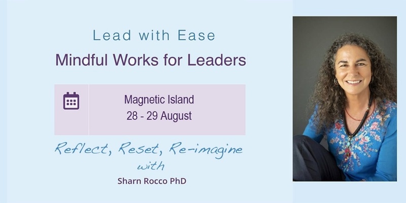 Mindful Works for Leaders – Magnetic Island