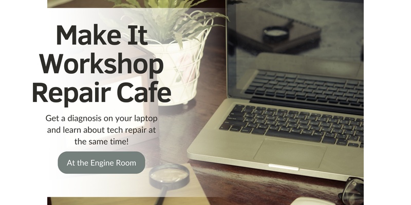 Make It Workshop Repair Cafe