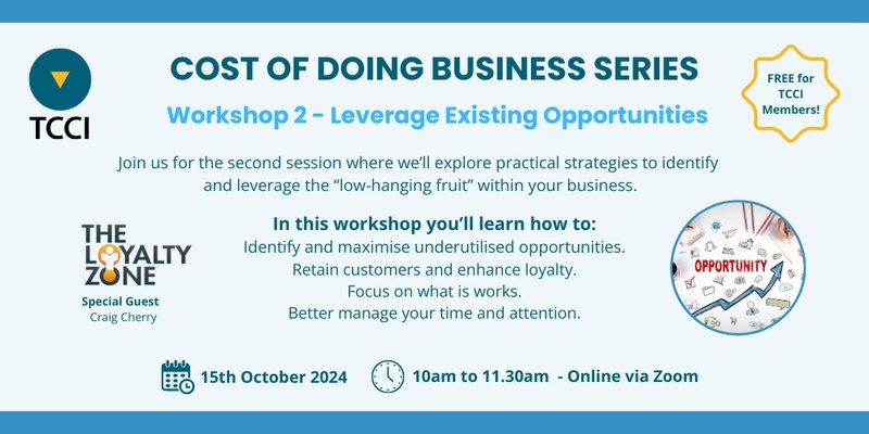 Cost of Doing Business Series - Workshop 2: Leverage Existing Opportunities