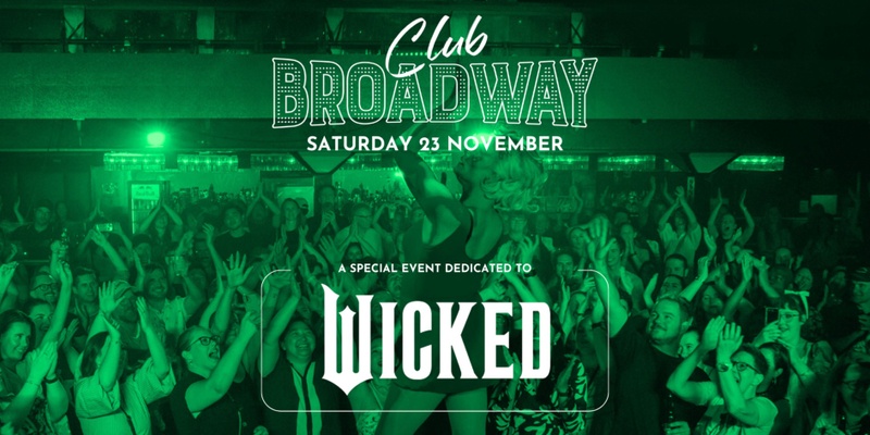 Club Broadway: Melbourne "Wicked Party" [Sat 23 Nov]