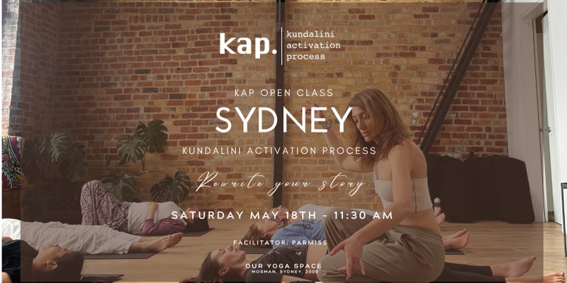 KAP Open Class (May 18th) in Sydney - Kundalini Activation Process 