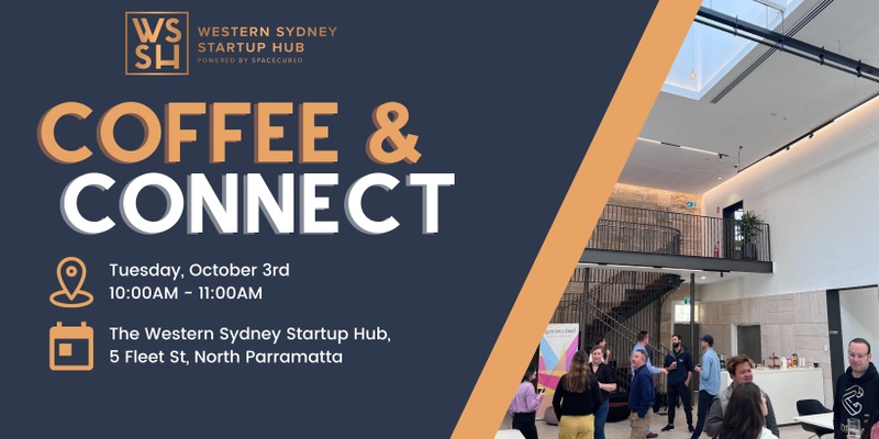 Spacecubed's Monthly Coffee & Connect, October 2023 (Sydney)