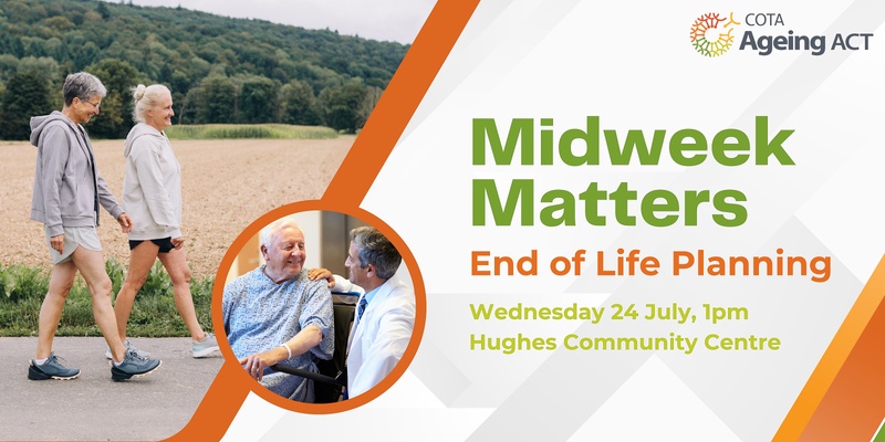 Midweek Matters - End of Life Planning