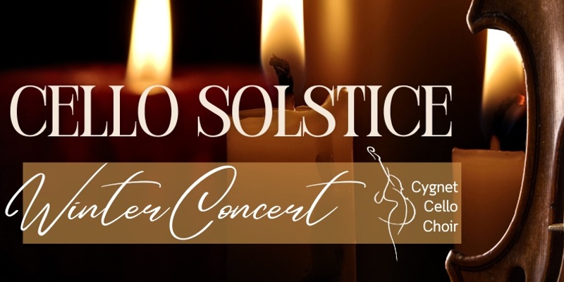 Cygnet Cello Solstice Concert