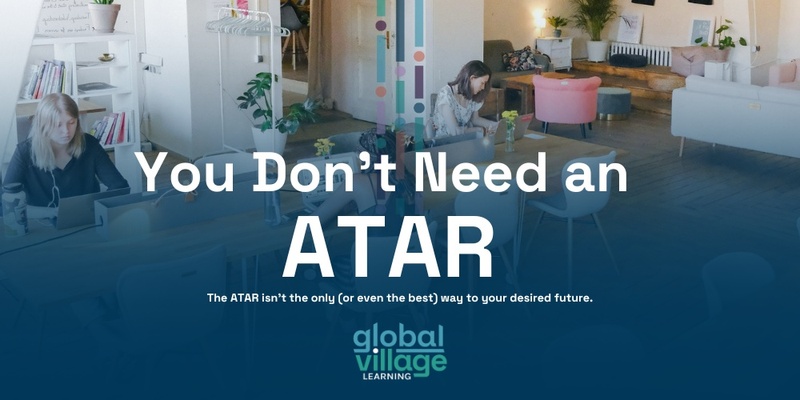 You Don't Need an ATAR