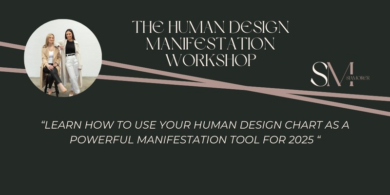 The Human Design - Manifestation Workshop