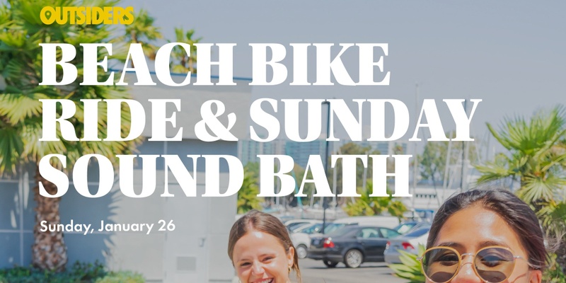 Beach Bike Ride & Sunday Sound Bath 