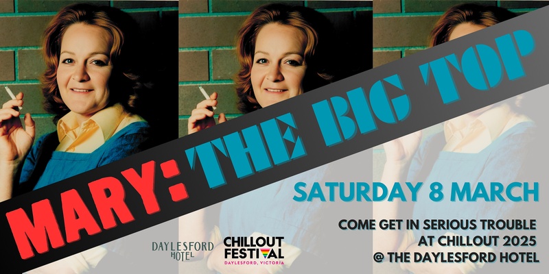 MARY: THE BIG TOP - ChillOut Festival 2025