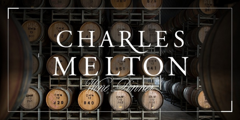 Three Decades of Nine Popes: A Charles Melton Wine Dinner