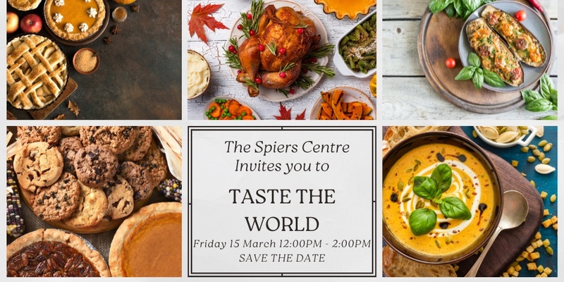The Spiers Centre: Taste the World: Celebrate Diversity Through Food 