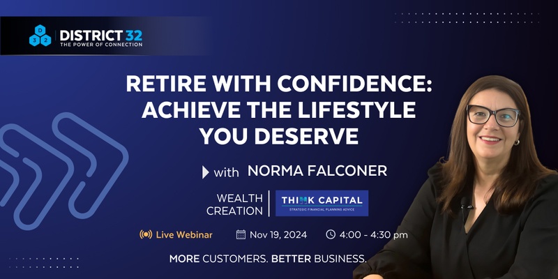 District32 Expert Webinar: Retire with Confidence: Achieve the Lifestyle You Deserve