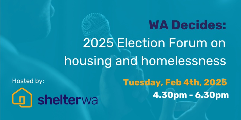 WA Decides: 2025 Election Forum on housing and homelessness