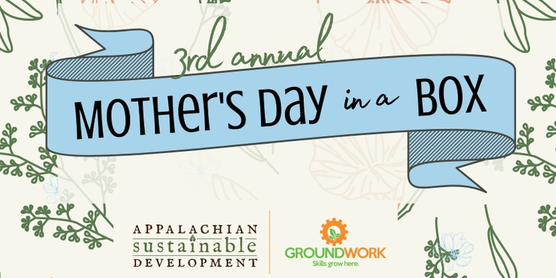 3rd Annual Mother's Day in a Box Fundraiser