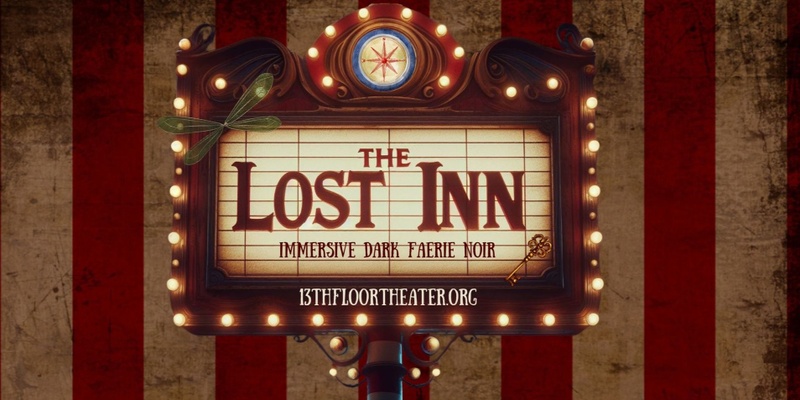 The Lost Inn / Immersive Dark Faerie Noir 