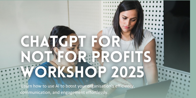 ChatGPT for Not for Profits Workshop 2025