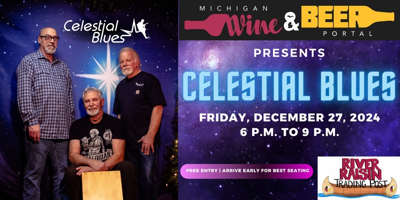 Celestial Blues LIVE at the Michigan Wine and Beer Portal - Friday, December 27, 2024 from 6 to 9 p.m.