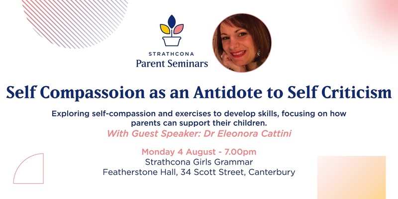 Strathcona Parent Seminar Series 2025: Self Compassion as an Antidote to Self Criticism