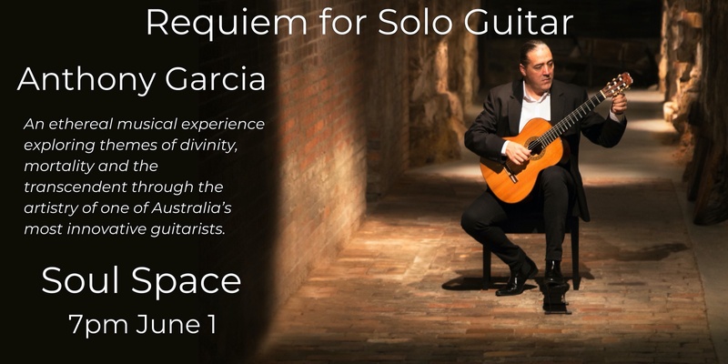 Anthony Garcia - Requiem for Solo Guitar 