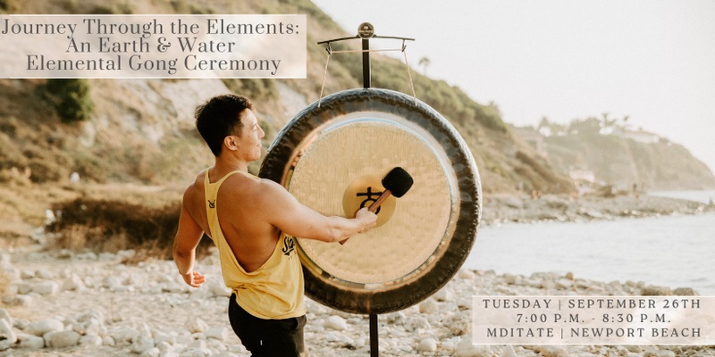 Journey Through the Elements: An Earth & Water Gong Ceremony + CBD (Newport Beach)