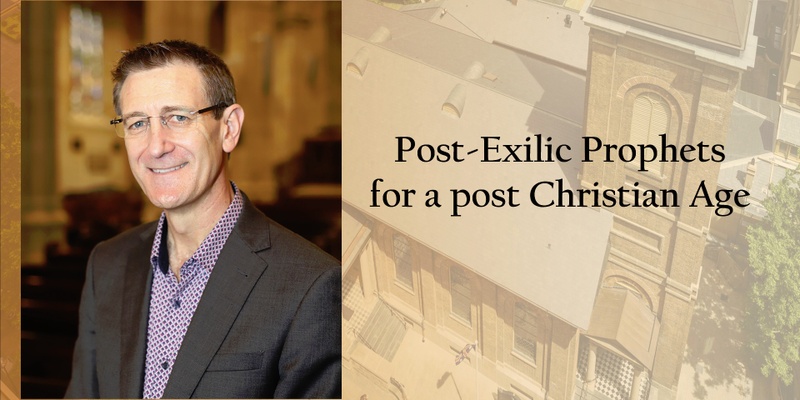 Post-Exilic Prophets for a post-Christian age