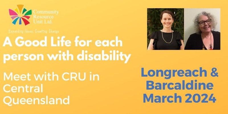Longreach & Barcaldine: A Good Life for each person with disability - March 2024