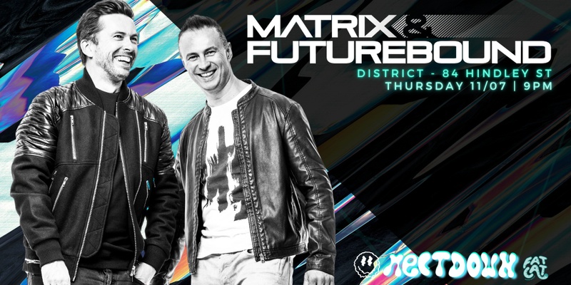 Matrix & Futurebound x Meltdown Adelaide