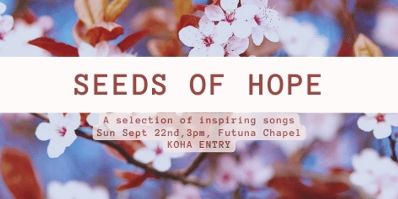 Seeds of hope- A selection of inspiring community songs