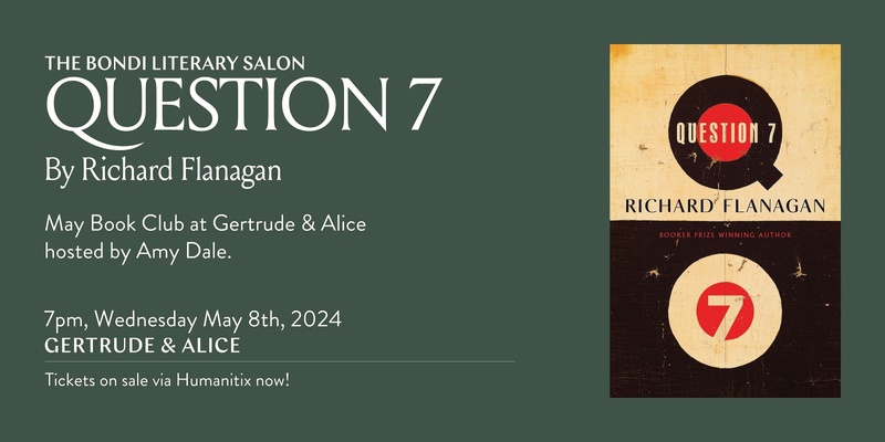 Bondi Literary Salon May Book Club: Question 7 by Richard Flanagan