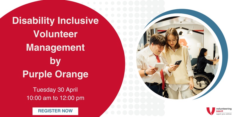 Disability Inclusive Volunteer Management by Purple Orange