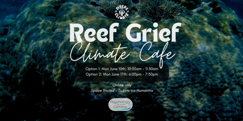 Reef Grief - Divers for Climate Cafe
