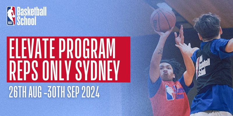 Elevate Reps Only Program in Sydney at NBA Basketball School Australia 2024