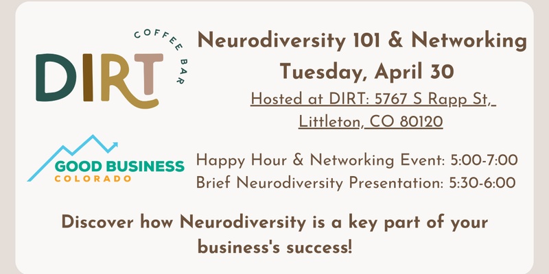 Neurodiversity 101 & Networking with DIRT Coffee & Good Business Colorado