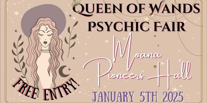 Queen of Wands Psychic Fair at Moana 👑