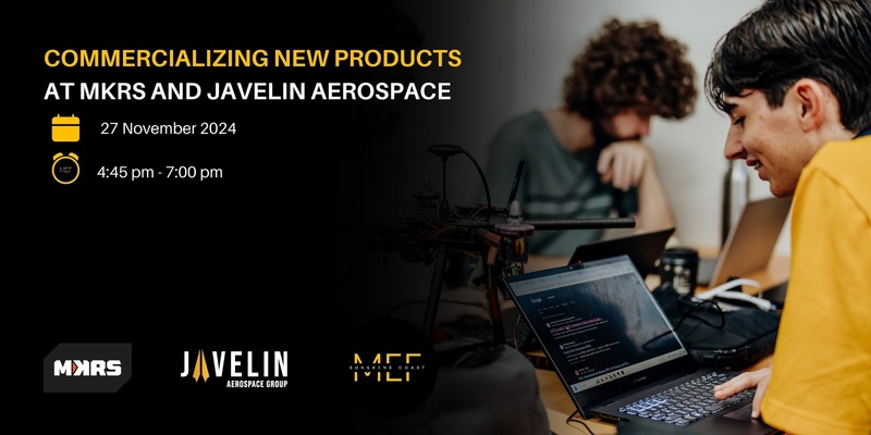 Commercializing New Products at MKRS and Javelin Aerospace