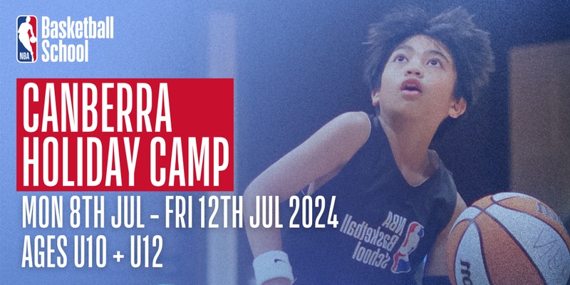 July 8th-12th 2024 Holiday Camp (U10+U12) in Canberra at NBA Basketball School Australia